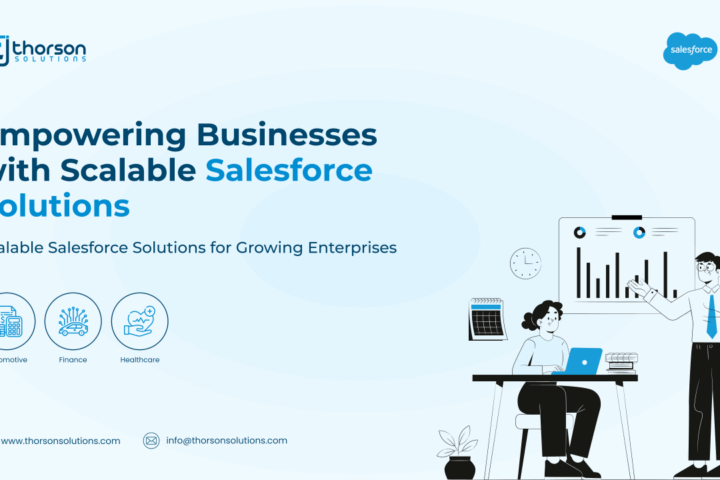 Empowering Businesses with Scalable Salesforce Solutions - Thorson Solutions